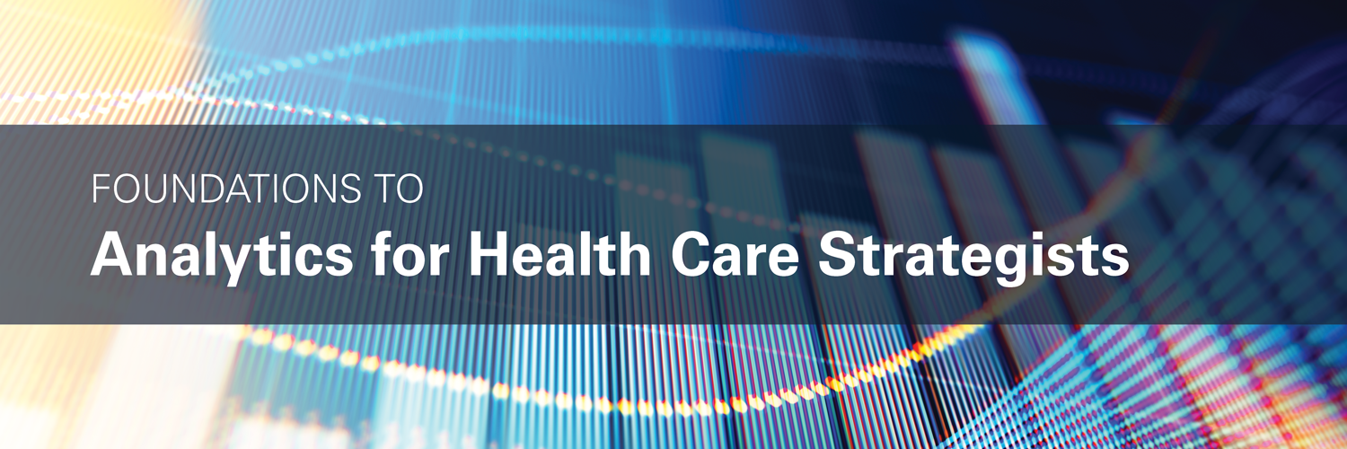 Analytics for Health Care Strategists Banner